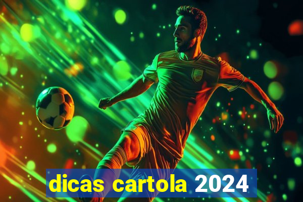 dicas cartola 2024